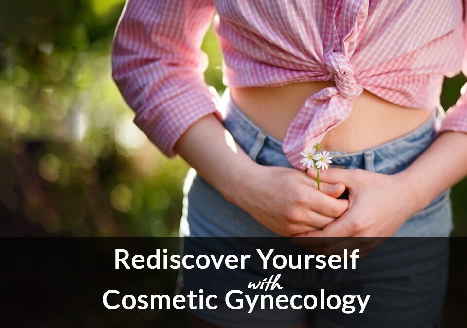 Cosmetic Gynaecology :Enhance Your Feminine Wellness