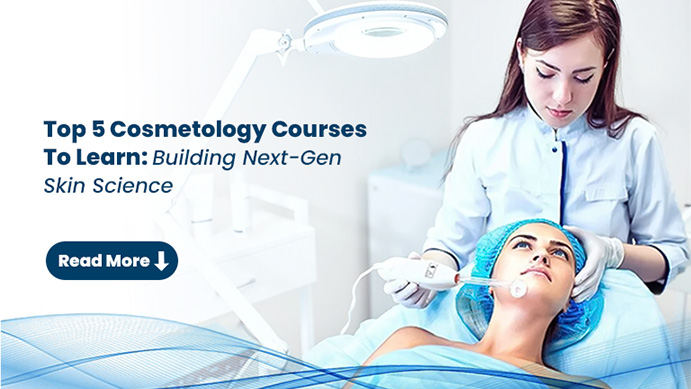 Top 5 Cosmetology Courses Institute in Delhi